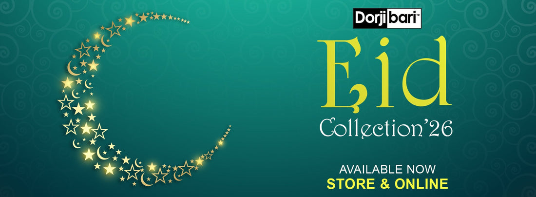Eid Collection 2026 by Dorjibari