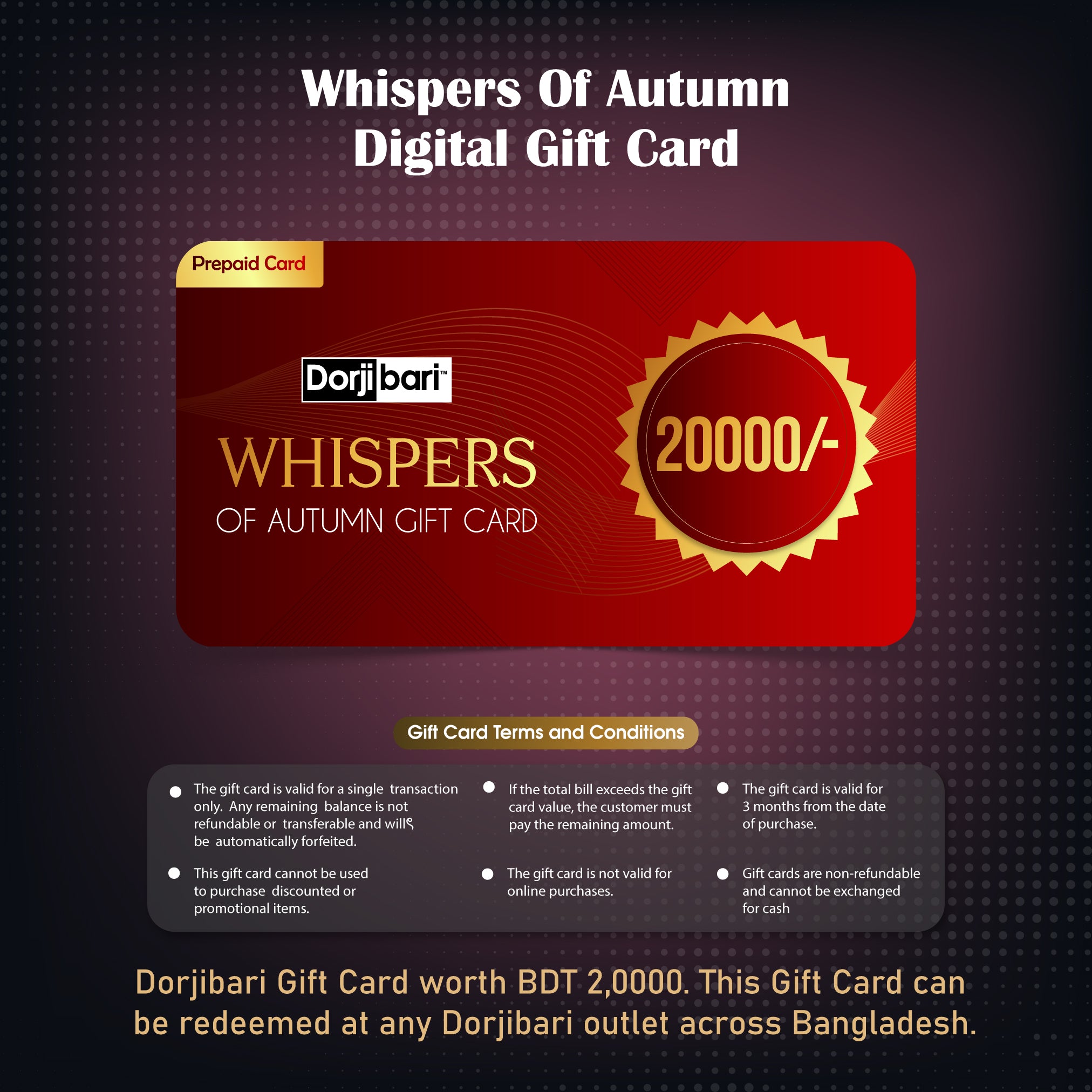 Whispers Of Autumn Digital Gift Card 20,000TK